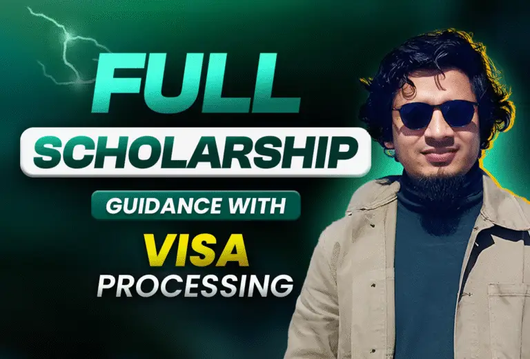 Full Scholarship Guidance with Visa Processing